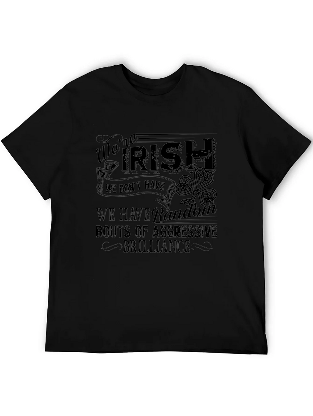Funny Irish T-Shirt: Were Aggressive Brilliance product image 8