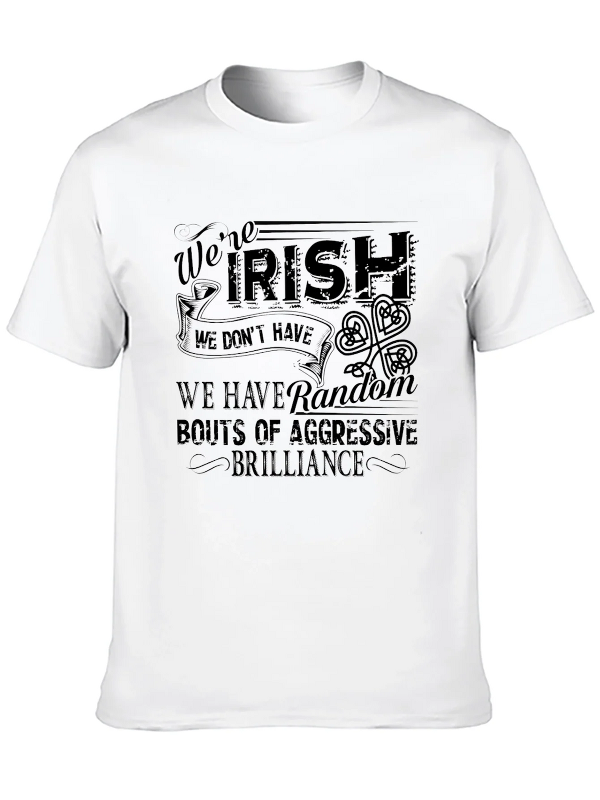 Funny Irish T-Shirt: Were Aggressive Brilliance product image 12