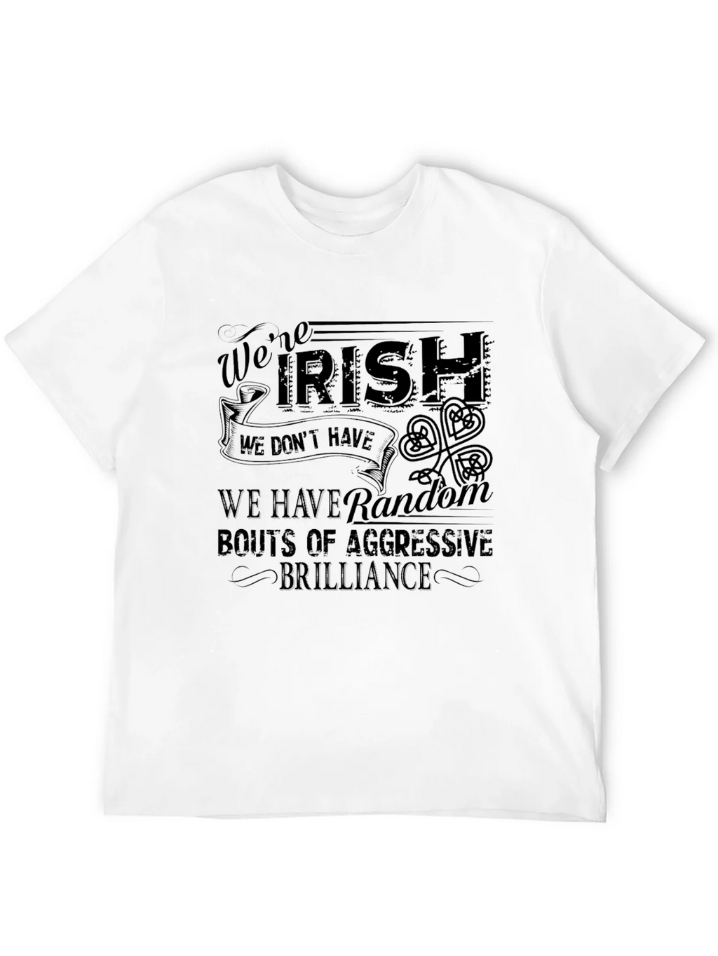 Funny Irish T-Shirt: Were Aggressive Brilliance product image 3