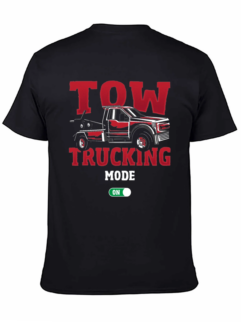 Tow Trucking Mode On T-Shirt product image 7