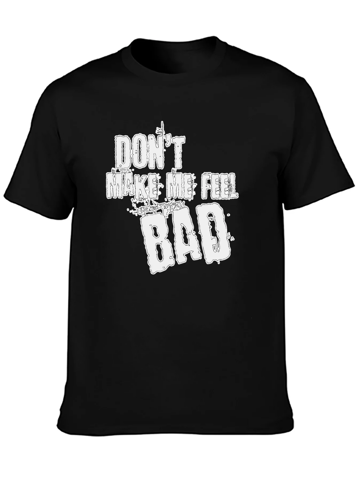 Dont Make Me Feel Bad Graphic Tee - Soft Cotton Blend product image 6