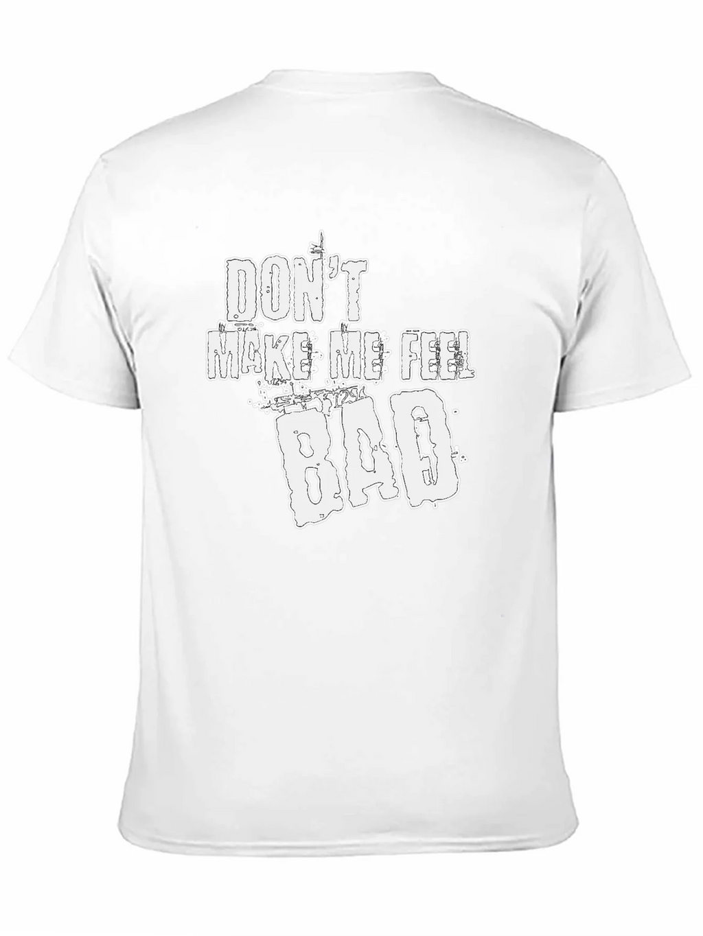 Dont Make Me Feel Bad Graphic Tee - Soft Cotton Blend product image 2