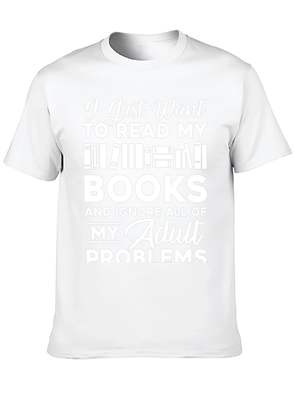 Book Lover T-Shirt - Read Books Ignore Problems! product image 12