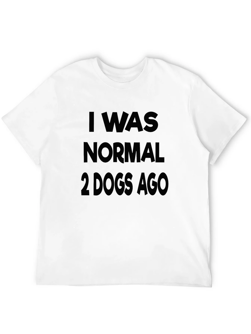 I Was Normal 2 Dogs Ago Graphic Tee product image 3
