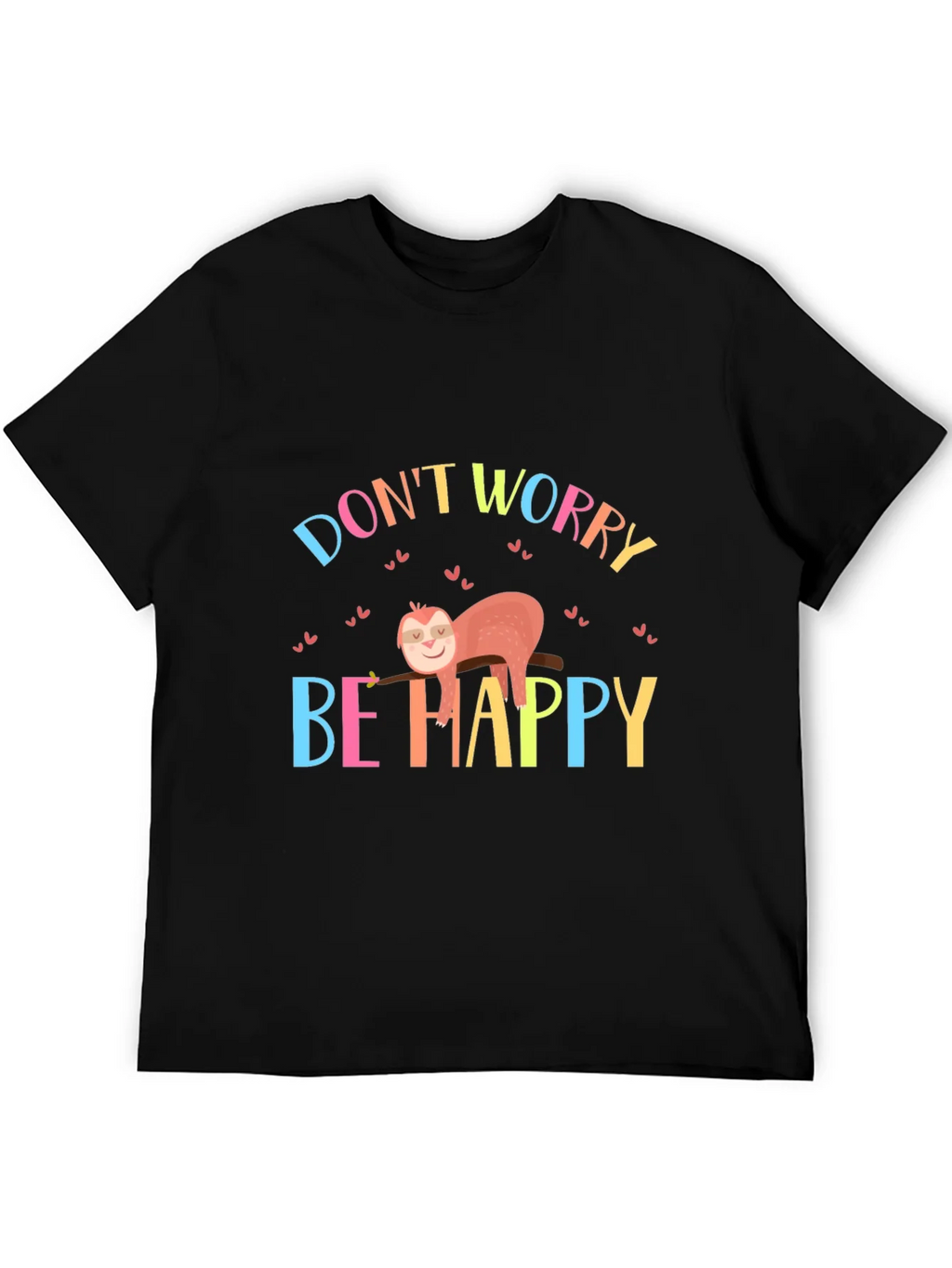 Dont Worry Be Happy Sloth Graphic Tee product image 8
