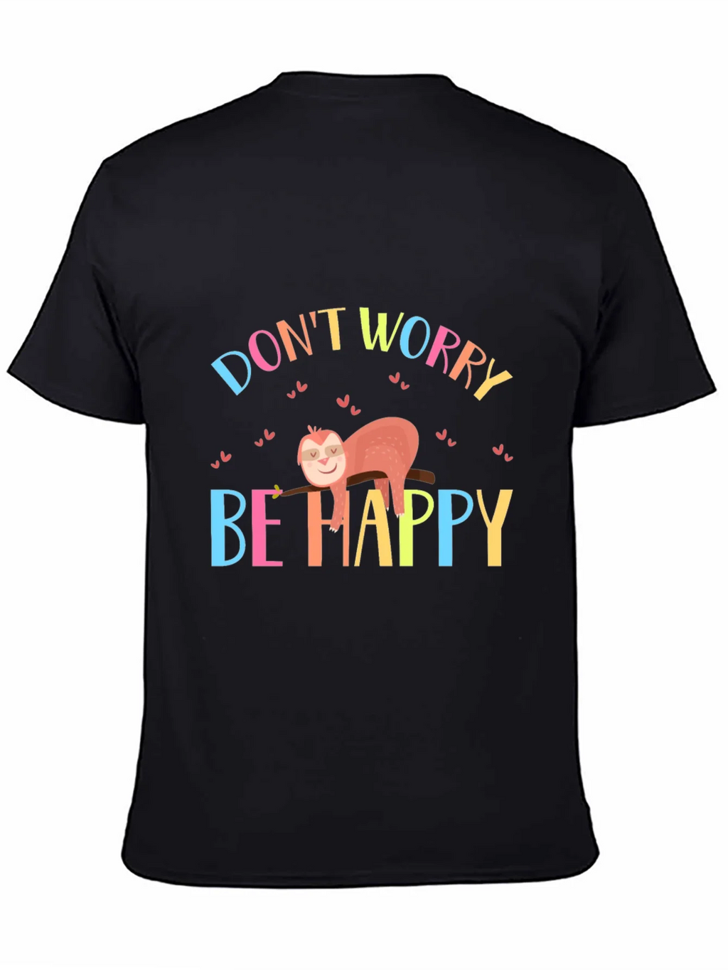 Dont Worry Be Happy Sloth Graphic Tee product image 7