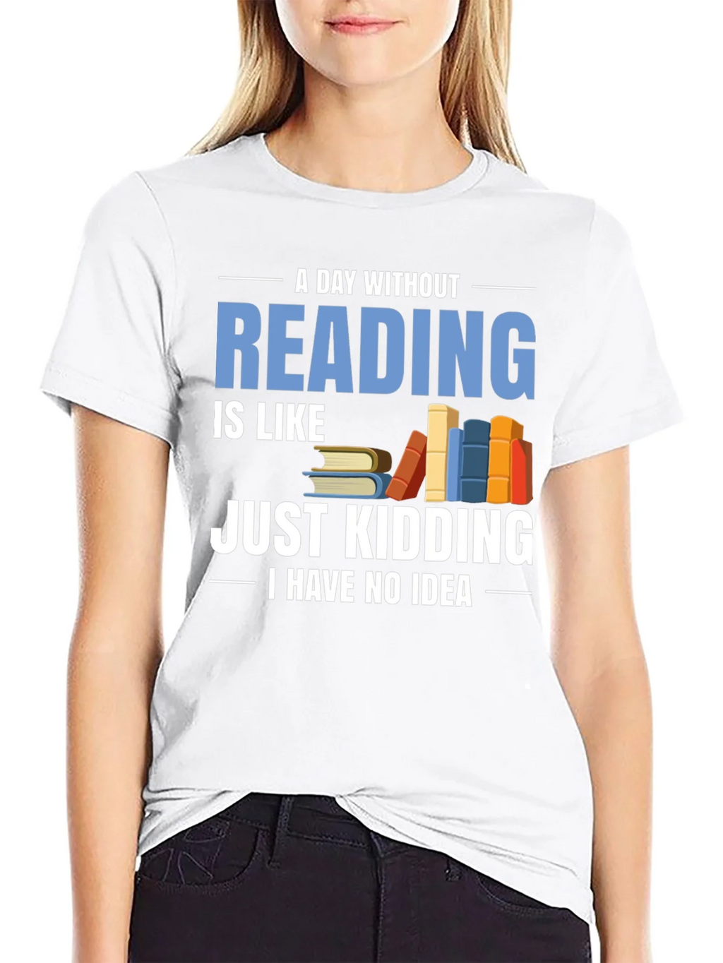 Funny Reader T-Shirt - A Day Without Reading product image 11